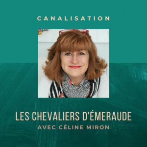 Canalisation connexion du coeur avec les Chevaliers d'Émeraude